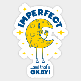 Imperfect...and that's OKAY! Sticker